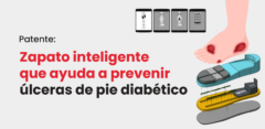 Patentes Cayetano: Zapato inteligente para prevenir úlceras de pie diabético