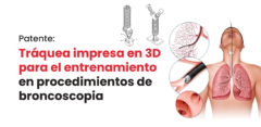 Patentes Cayetano: Tráquea 3D para entrenamiento en broncoscopia