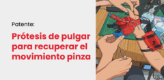 Patentes Cayetano: Prótesis de pulgar para recuperar el movimiento pinza